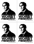 Download 'Worst President Ever' free printable anti-Bush large sticker artwork.